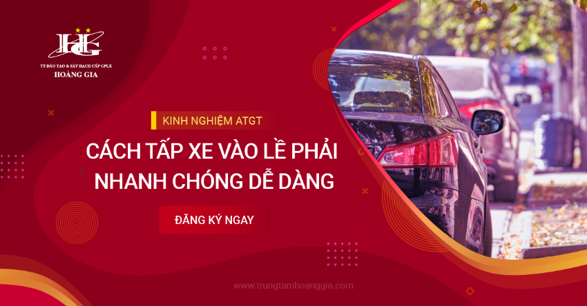 Mẹo tấp xe vào lề phải nhanh chóng và dễ dàng | Hướng dẫn từng bước cho tài mới
